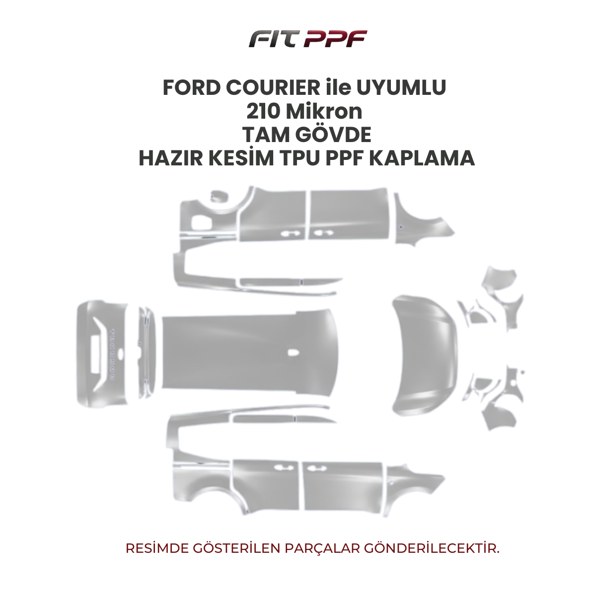 FORD COURIER ile UYUMLU 210 Mikron TAM GÖVDE HAZIR KESİM TPU PPF KAPLAMA FİT PPF